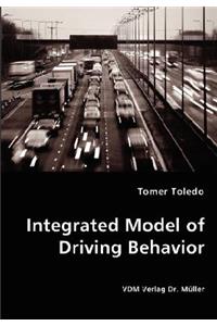 Integrated Model of Driving Behavior
