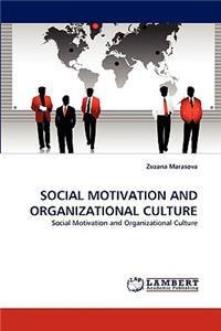 Social Motivation and Organizational Culture