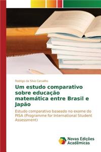 Um estudo comparativo sobre educação matemática entre Brasil e Japão
