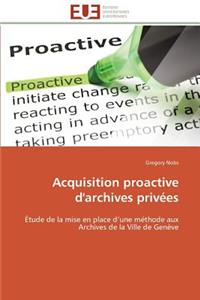 Acquisition Proactive d'Archives Privées