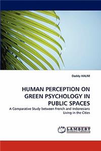 Human Perception on Green Psychology in Public Spaces