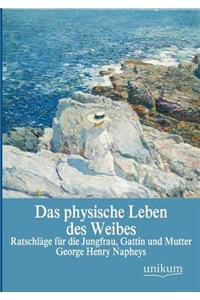 Das physische Leben des Weibes