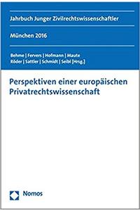 Perspektiven Einer Europaischen Privatrechtswissenschaft