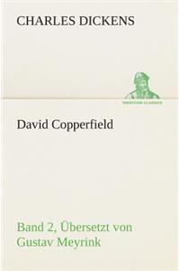 David Copperfield - Band 2, Übersetzt von Gustav Meyrink