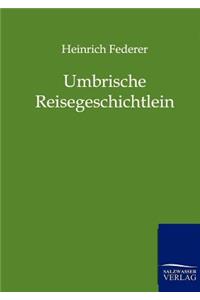 Umbrische Reisegeschichtlein