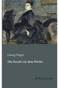Furcht vor dem Weibe