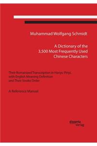 A Dictionary of the 3,500 Most Frequently Used Chinese Characters