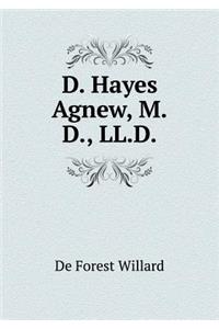 D. Hayes Agnew, M.D., LL.D
