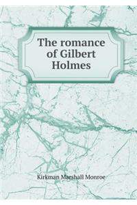 The romance of Gilbert Holmes