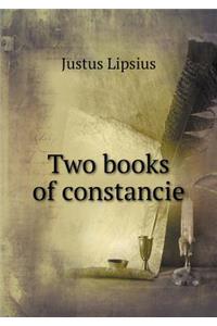 Two Books of Constancie