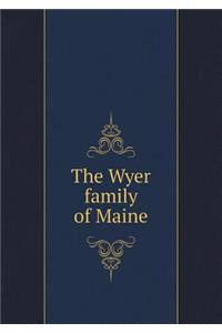 The Wyer Family of Maine