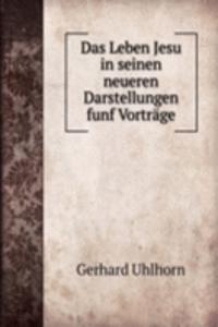 DAS LEBEN JESU IN SEINEN NEUEREN DARSTE