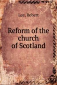 Reform of the church of Scotland