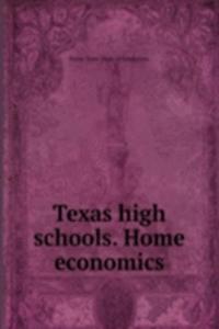 Texas high schools. Home economics