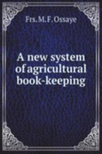 new system of agricultural book-keeping