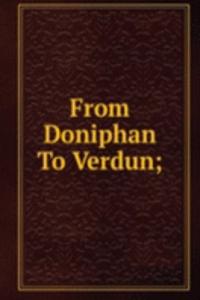 From Doniphan To Verdun;