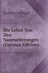 Die Lehre Von Den Naseneiterungen (German Edition)