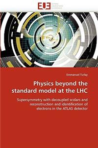 Physics beyond the standard model at the lhc