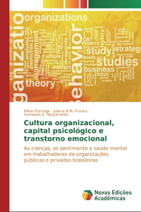 Cultura organizacional, capital psicológico e transtorno emocional