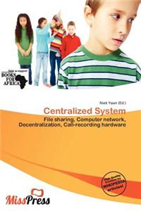 Centralized System