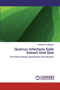 Quercus Infectoria Galls Extract Oral Gels