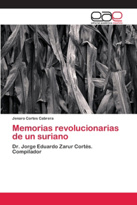Memorias revolucionarias de un suriano