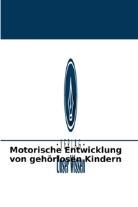 Motorische Entwicklung von gehörlosen Kindern