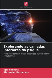 Explorando as camadas inferiores da psique