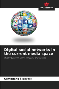 Digital social networks in the current media space