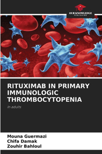 Rituximab in Primary Immunologic Thrombocytopenia