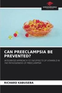 Can Preeclampsia Be Prevented?