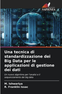 tecnica di standardizzazione dei Big Data per le applicazioni di gestione dei dati