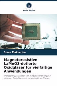 Magnetoresistive LaMnO3-dotierte Oxidgläser für vielfältige Anwendungen