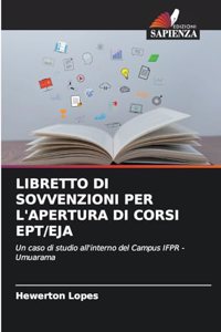 Libretto Di Sovvenzioni Per l'Apertura Di Corsi Ept/Eja