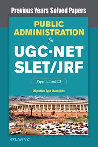 Public Administration for UGC-NET/SLET/JRF Paper I, II, and III Previous Years Solved Papers with Key
