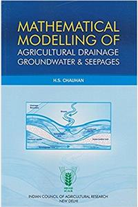 Mathematical Modelling of Agricultural Drainage Groundwater & Seepages