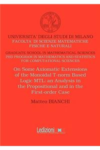 On Some Axiomatic Extensions of the Monoidal T-norm Based Logic MTL