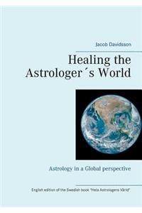 Healing the Astrologer´s World