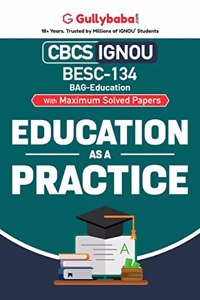 Gullybaba IGNOU CBCS BAG 4th Sem BESC-134 Education as a Practice in English