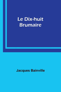 Dix-huit Brumaire