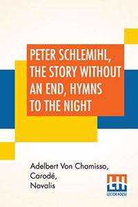 Peter Schlemihl, The Story Without An End, Hymns To The Night