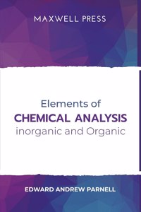 Elements of Chemical Analysis inOrganic and Organic