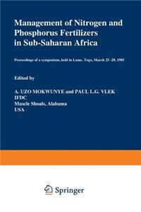 Management of Nitrogen and Phosphorus Fertilizers in Sub-Saharan Africa