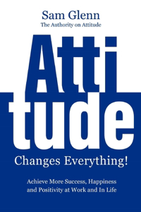 Attitude Changes Everything