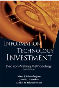 Information Technology Investment: Decision-Making Methodology (2nd Edition)