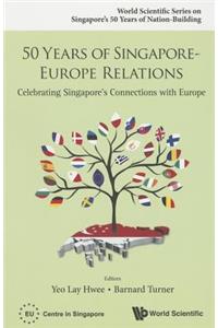 50 Years of Singapore-Europe Relations: Celebrating Singapore's Connections with Europe