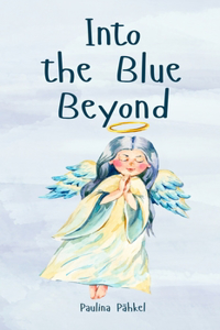 Into the Blue Beyond