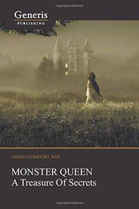 Monster Queen: A Treasure Of Secrets