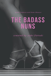 Badass Nuns