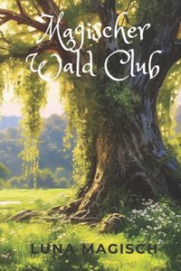 Magischer Wald Club